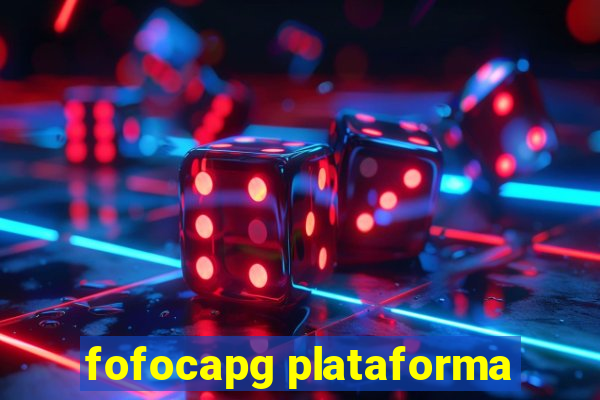 fofocapg plataforma